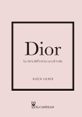 Cover-Bild zum Titel 'Dior. La storia dell'iconica casa di moda' von 'Karen Homer'