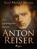 Cover-Bild zum Titel 'Anton Reiser. Ein psychologischer Roman' von 'Karl Philipp Moritz'