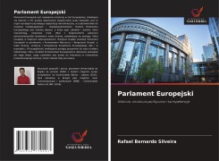 Cover-Bild zum Titel 'Parlament Europejski' von 'Rafael Bernardo Silveira'