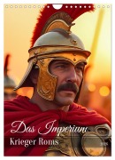 Cover-Bild zum Titel 'Das Imperium - Krieger Roms (Wandkalender 2026 DIN A4 hoch), CALVENDO Monatskalender' von 'Sell Pixs:Sell'