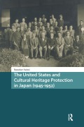 Cover-Bild zum Titel 'The United States and Cultural Heritage Protection in Japan (1945-1952)' von 'Nassrine Azimi'