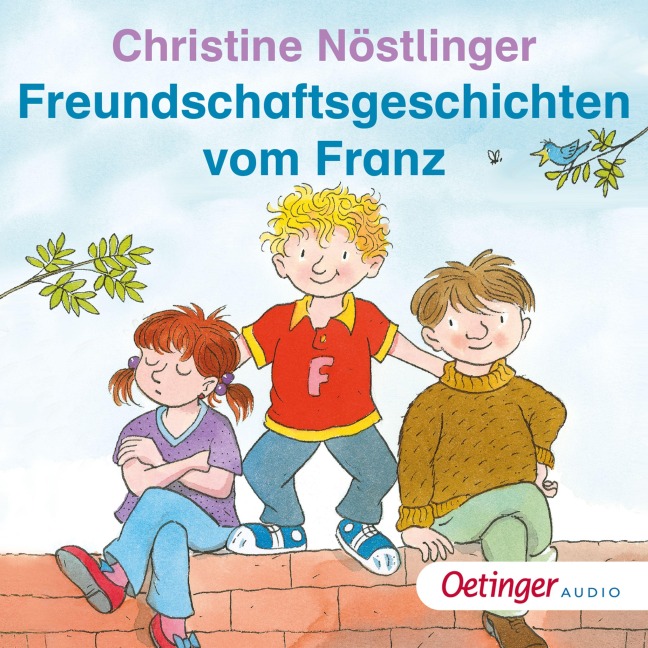 Freundschaftsgeschichten vom Franz - Christine Nöstlinger