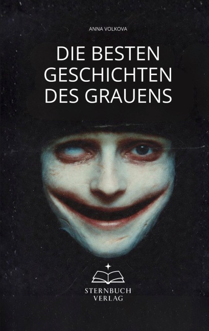 Die besten Geschichten des Grauens - Anna Volkova