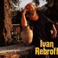Komm Mit Nach Hellas - Ivan Rebroff