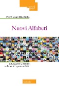 Cover-Bild zum Titel 'Nuovi alfabeti. Educazione e culture nella società post-mediale' von 'Pier Cesare Rivoltella'