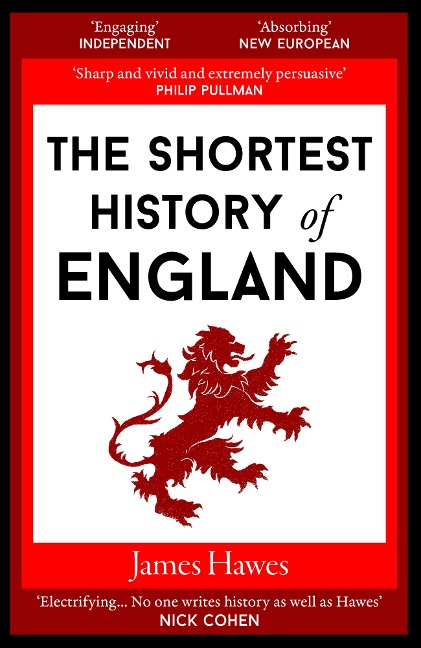 The Shortest History of England - James Hawes