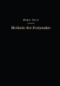 Cover-Bild zum Titel 'Die Methode der Festpunkte zur Berechnung der statisch unbestimmten Konstruktionen mit zahlreichen Beispielen aus der Praxis insbesondere ausgeführten Eisenbetontragwerken' von 'Ernst Suter, O. Baumann, F. Häusler'