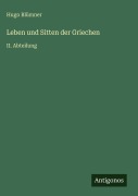 Cover-Bild zum Titel 'Leben und Sitten der Griechen' von 'Hugo Blümner'