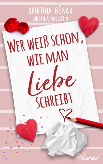Wer weiß schon, wie man Liebe schreibt - Kristina Günak, Kristina Valentin