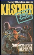 Cover-Bild zum Titel 'ZBV 21: Marsversorger ALPHA VI' von 'K. H. Scheer'