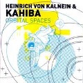 Orbital Spaces - Heinrich von & Kahiba Kalnein