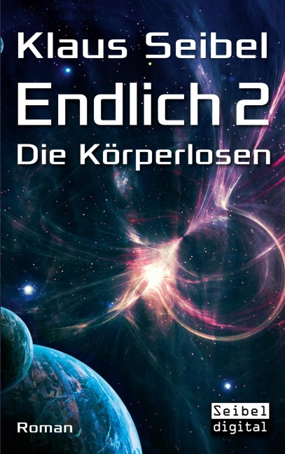Endlich 2 - Die Körperlosen - Klaus Seibel