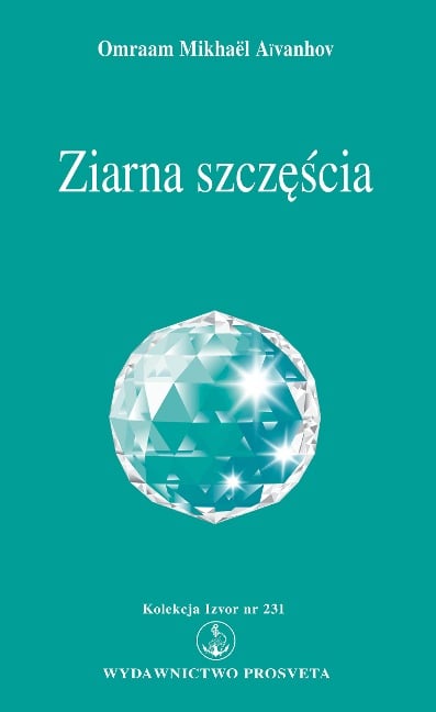 Ziarna szczescia - Omraam Mikhaël Aïvanhov