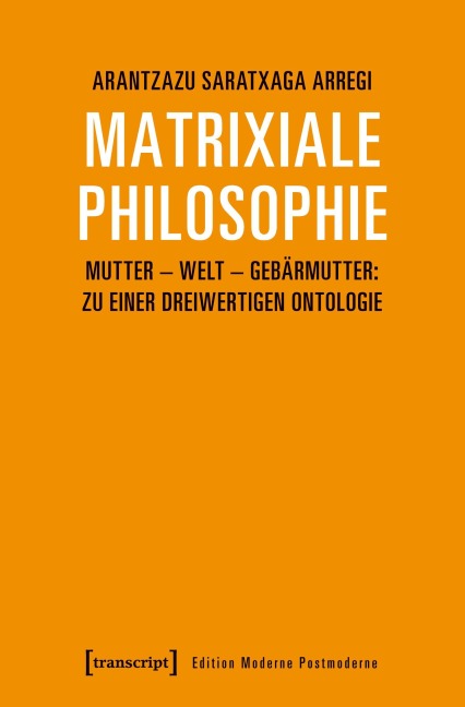 Matrixiale Philosophie - Arantzazu Saratxaga Arregi