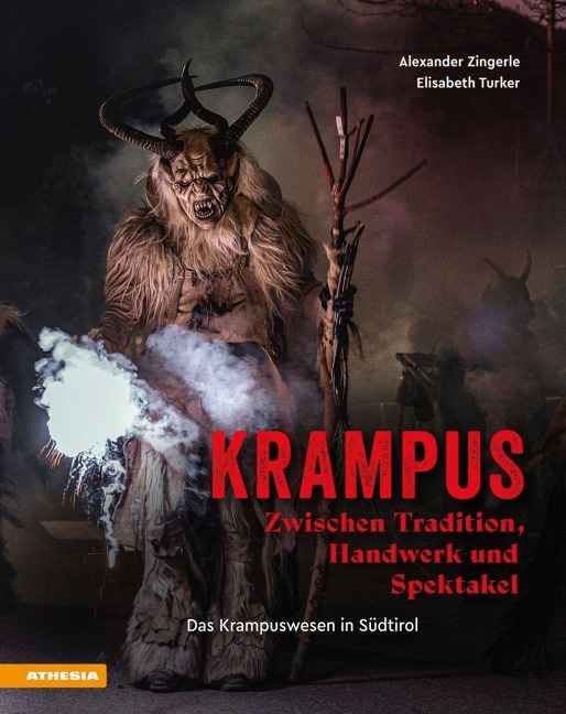 Krampus - Zwischen Tradition, Handwerk und Spektakel - Elisabeth Turker, Alexander Zingerle