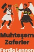 Muhtesem Zaferler - Ferdia Lennon