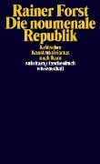 Die noumenale Republik - Rainer Forst