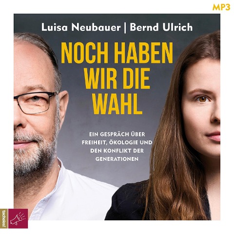 Noch haben wir die Wahl - Luisa Neubauer, Bernd Ulrich