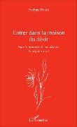 Cover-Bild zum Titel 'Entrer dans la maison du désir' von 'Evelyne Frank'