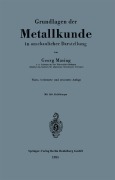 Cover-Bild zum Titel 'Grundlagen der Metallkunde in anschaulicher Darstellung' von 'Georg Masing'