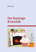 Cover-Bild zum Titel 'Der Sonntags-Krimiclub' von 'Elfi Sinn'