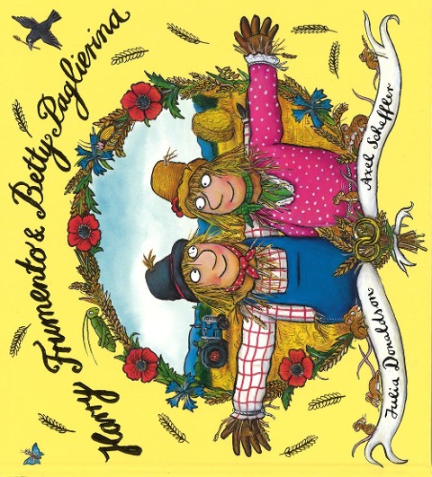 Harry Frumento e Betty Paglierina - Julia Donaldson, Axel Scheffler