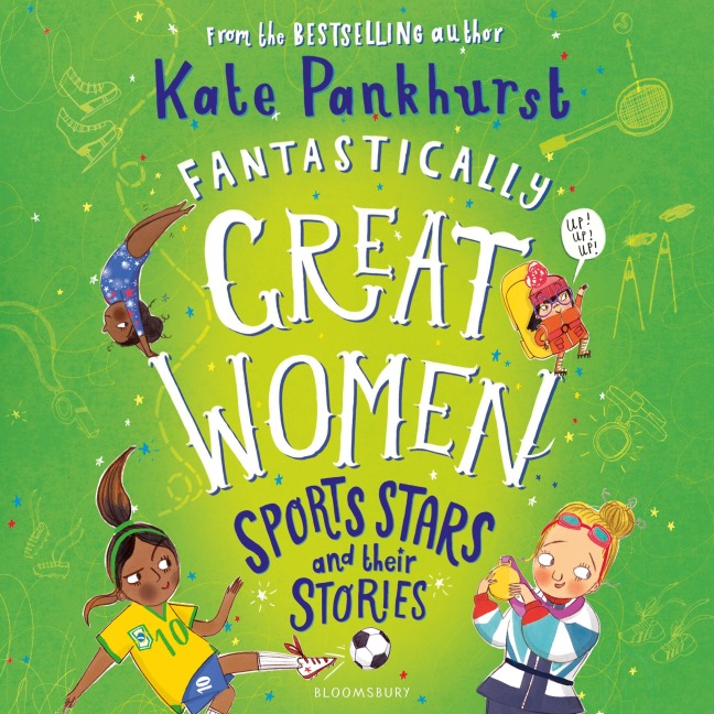 Fantastically Great Women Sports Stars and their Stories - Kate Pankhurst