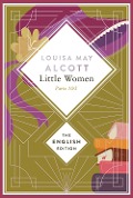 Alcott - Little Women. Parts 1 & 2 (Little Women & Good Wives). English Edition - Louisa May Alcott