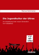 Cover-Bild zum Titel 'Die Jugendkultur der Ultras' von 'Marcus Sommerey'