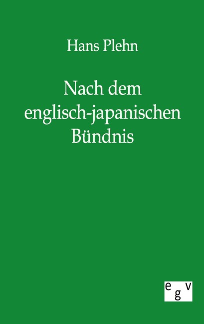 Nach dem englisch-japanischen Bündnis - Hans Plehn