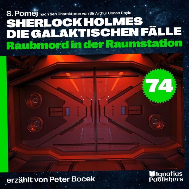 Raubmord in der Raumstation (Sherlock Holmes - Die galaktischen Fälle, Folge 74) - Arthur Conan Doyle, S. Pomej