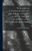 Cover-Bild zum Titel 'Wisconsin Geological and Natural History Survey on the Building and Ornamental Stones' von 'Ernest Robertson Buckley'