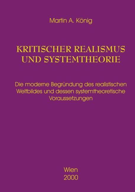 Kritischer Realismus und Systemtheorie 1.Auflage - Martin A. König