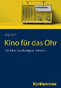 Cover-Bild zum Titel 'Kino für das Ohr' von 'Jörg Koch'