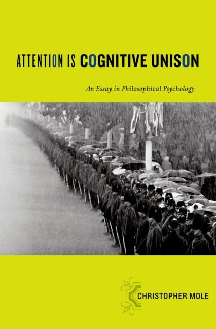 Attention Is Cognitive Unison - Christopher Mole