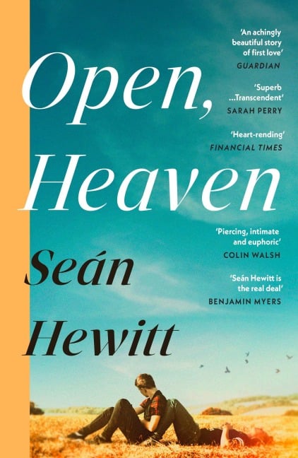 Open, Heaven - Seán Hewitt