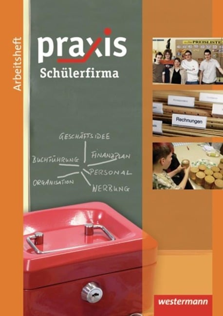 Praxis Wirtschaft. Arbeitsheft Schülerfirma