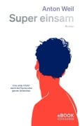 Cover-Bild zum Titel 'Super einsam' von 'Anton Weil'
