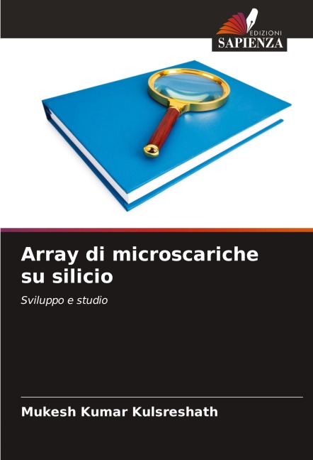 Array di microscariche su silicio - Mukesh Kumar Kulsreshath