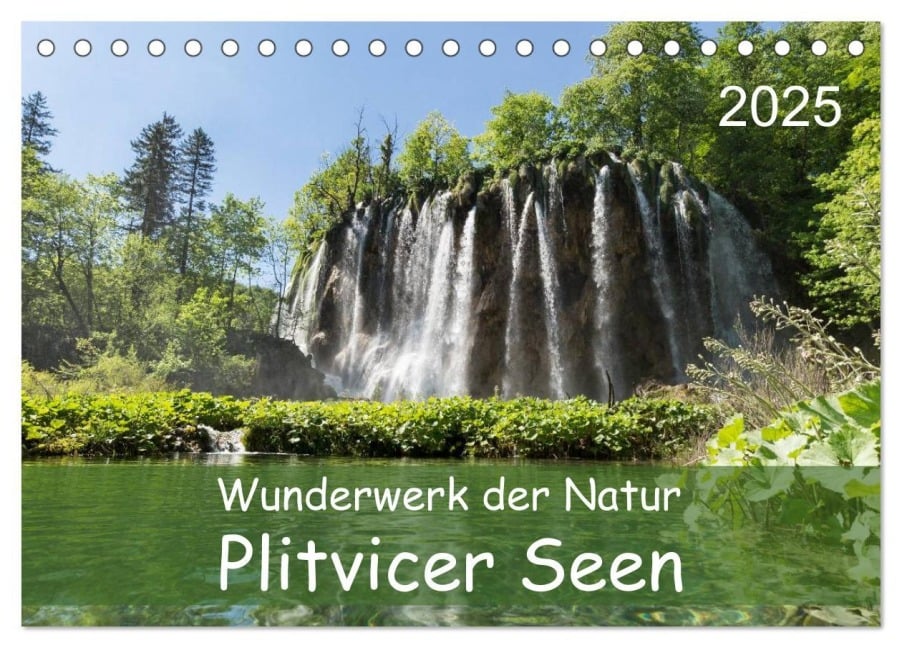 Wunderwerk der Natur: Plitvicer Seen (Tischkalender 2025 DIN A5 quer), CALVENDO Monatskalender - Andre Hauschild