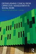 Cover-Bild zum Titel 'Distinguishing Clinical from Upper Level Management in Social Work' von ''