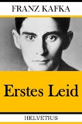 Erstes Leid - Franz Kafka