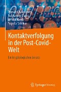 Kontaktverfolgung in der Post-Covid-Welt - Pranab Chakraborty, Suprita Talnikar, Mridul Nandi, Subhamoy Maitra