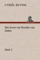 Het leven van Rozeke van Dalen, deel 2 - Cyriël Buysse