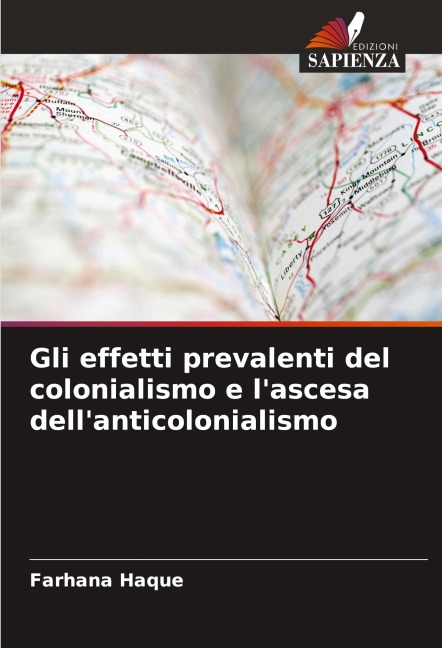 Gli effetti prevalenti del colonialismo e l'ascesa dell'anticolonialismo - Farhana Haque