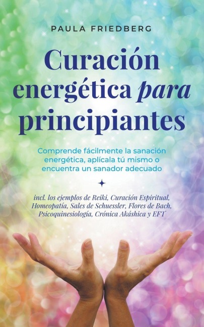 Curación energética para principiantes - Paula Friedberg