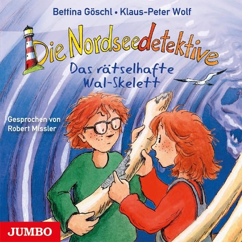 Die Nordseedetektive. Das rätselhafte Wal-Skelett [Band 3] - Bettina Göschl, Klaus-Peter Wolf