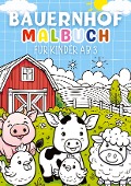 Bauernhof Malbuch für Kinder ab 3 Jahre ¿ Kinderbuch - Kindery Verlag