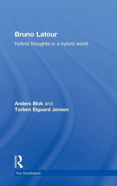 Bruno Latour - Anders Blok, Torben Elgaard Jensen