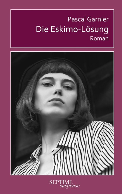 Die Eskimo-Lösung - Pascal Garnier